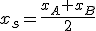 x_s=\frac{x_A+x_B}{2}