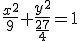 \frac{x^2}{9}+\frac{y^2}{\frac{27}{4}}=1