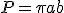 P=\pi ab