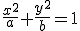 \frac{x^2}{a}+\frac{y^2}{b}=1