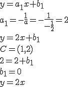 y=a_1x+b_1\\ a_1=-\frac{1}{a}=-\frac{1}{-\frac{1}{2}}=2\\ y=2x+b_1\\ C=(1,2)\\ 2=2+b_1\\ b_1=0\\ y=2x