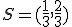 S=(\frac{1}{3},\frac{2}{3})
