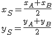 x_S=\frac{x_A+x_B}{2}\\ y_S=\frac{y_A+y_B}{2}
