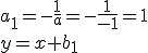 a_1=-\frac{1}{a}=-\frac{1}{-1}=1\\ y=x+b_1