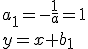 a_1=-\frac{1}{a}=1\\ y=x+b_1