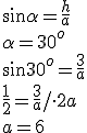 \sin{\alpha}=\frac{h}{a}\\ \alpha=30^o\\ \sin{30^o}=\frac{3}{a}\\ \frac{1}{2}=\frac{3}{a}/\cdot 2a \\ a=6