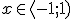 x\in \langle -1;1)