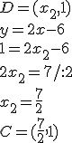D=(x_2,1)\\ y=2x-6\\ 1=2x_2-6\\ 2x_2=7/:2\\ x_2=\frac{7}{2}\\ C=(\frac{7}{2},1)