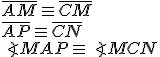 \overline{AM}\equiv \overline{CM}\\ \overline{AP}\equiv \overline{CN}\\ \angle{MAP}\equiv \angle{MCN}