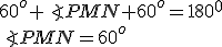 60^o+\angle{PMN}+60^o=180^0\\ \angle{PMN}=60^o