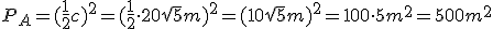 P_A=(\frac{1}{2}c)^2=(\frac{1}{2}\cdot 20\sqrt{5}m)^2=(10\sqrt{5}m)^2=100\cdot 5m^2=500m^2