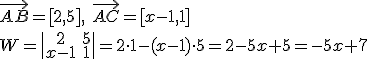 \vec{AB}=[2,5], \ \vec{AC}=[x-1,1]\\ W=\begin{vmatrix} 2&5\\x-1&1 \end{vmatrix}=2\cdot 1-(x-1)\cdot 5=2-5x+5=-5x+7