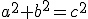 a^2+b^2=c^2