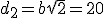 d_2=b\sqrt{2}=20