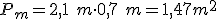 P_m=2,1\ m \cdot 0,7\ m= 1,47 m^2