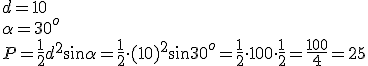 d=10\\ \alpha=30^o\\ P=\frac{1}{2}d^2\sin{\alpha}=\frac{1}{2}\cdot (10)^2\sin{30^o}=\frac{1}{2}\cdot 100 \cdot \frac{1}{2}=\frac{100}{4}=25