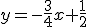 y=-\frac{3}{4}x+\frac{1}{2}