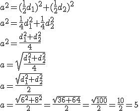 a^2=(\frac{1}{2}d_1)^2+(\frac{1}{2}d_2)^2\\ a^2=\frac{1}{4}d_1^2+\frac{1}{4}d_2^2\\ a^2=\frac{d_1^2+d_2^2}{4}\\ a=\sqrt{\frac{d_1^2+d_2^2}{4}}\\ a=\frac{\sqrt{d_1^2+d_2^2}}{2}\\ a=\frac{\sqrt{6^2+8^2}}{2}=\frac{\sqrt{36+64}}{2}=\frac{\sqrt{100}}{2}=\frac{10}{2}=5
