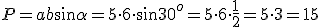 P=ab\sin{\alpha}=5\cdot 6\cdot \sin{30^o}=5\cdot 6\cdot \frac{1}{2}=5\cdot 3=15