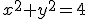 x^2+y^2=4