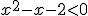 x^2-x-2<0
