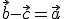 \vec{b}-\vec{c}=\vec{a}