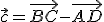 \vec{c}=\vec{BC}-\vec{AD}