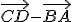 \vec{CD}-\vec{BA}