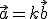 \vec{a}=k\vec{b}