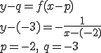 y-q=f(x-p)\\ y-(-3)=-\frac{1}{x-(-2)} \\ p=-2, \ q=-3