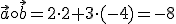 \vec{a}\circ \vec{b}=2\cdot 2+3\cdot(-4)=-8