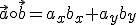 \vec{a}\circ \vec{b}=a_xb_x+a_yb_y