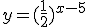 y=(\frac{1}{2})^{x-5}
