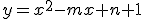 y=x^2-mx+n+1