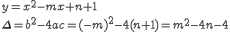 y=x^2-mx+n+1 \\ \Delta=b^2-4ac=(-m)^2-4(n+1)=m^2-4n-4