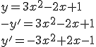 y=3x^2-2x+1\\ -y'=3x^2-2x+1\\ y'=-3x^2+2x-1