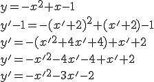 y=-x^2+x-1\\ y'-1=-(x'+2)^2+(x'+2)-1\\ y'=-(x'^2+4x'+4)+x'+2\\ y'=-x'^2-4x'-4+x'+2\\ y'=-x'^2-3x'-2