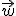 \vec{w}