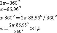 2\pi - 360^o\\\underline{x - 85,96^o}\\ x \cdot 360^o=2\pi \cdot 85,96^o/:360^o\\ x=\frac{2\pi \cdot 85,96^o}{360^o}\approx 1,5