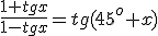 \frac{1+tg{x}}{1-tg{x}}=tg(45^o+x)