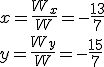 x=\frac{W_x}{W}=-\frac{13}{7} \\ y=\frac{W_y}{W}=-\frac{15}{7}