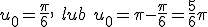 u_0=\frac{\pi}{6}, \ lub \ u_0=\pi-\frac{\pi}{6}=\frac{5}{6}\pi
