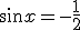 \sin{x}=-\frac{1}{2}