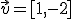 \vec{v}=[1,-2]