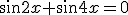 \sin{2x}+\sin{4x}=0