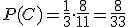 P(C)=\frac{1}{3}\cdot \frac{8}{11}=\frac{8}{33}