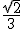 \frac{\sqrt{2}}{3}