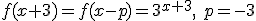 f(x-p)=3^{x+3}, \ p=-3