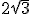 2\sqrt{3}