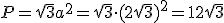 P=\sqrt{3}a^2=\sqrt{3}\cdot (2\sqrt{3})^2=12\sqrt{3}